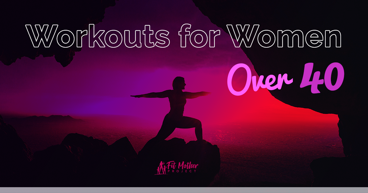 Workouts for Women Over 40: A Plan That Works!